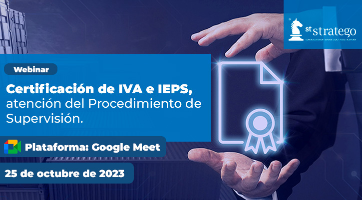 Certificación de IVA e IEPS, atención del Procedimiento de Supervisión.