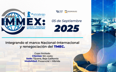 Foro IMMEX | Cambios y tendencias de Fiscalización 2025.