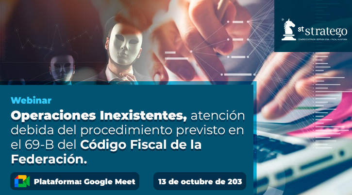 Operaciones Inexistentes, atención debida del procedimiento previsto en el 69-B del Código Fiscal de la Federación.