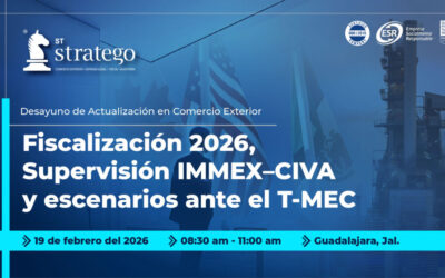 Desayuno de Actualización en Comercio Exterior | Fiscalización 2026, Supervisión IMMEX–CIVA y escenarios ante el TMEC.